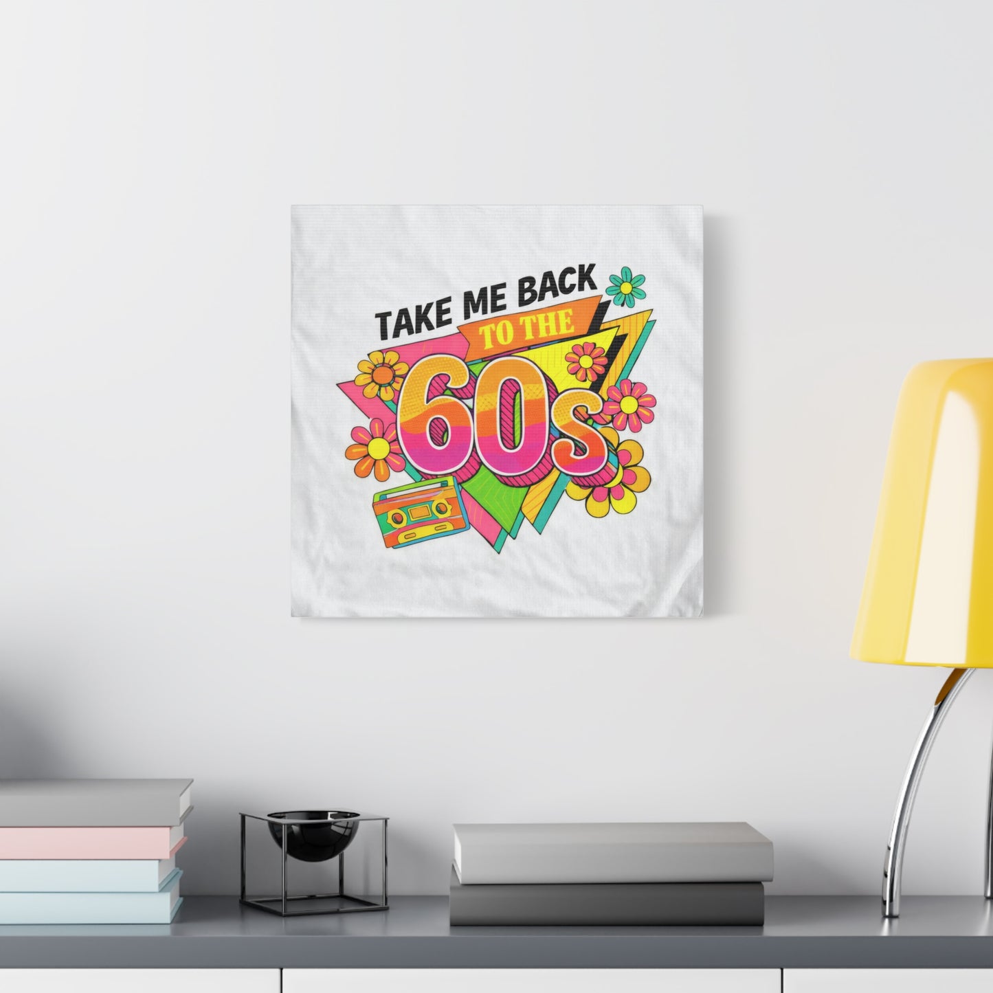 Take Me Back to the 60s Canvas — Retro Pop Art Matte Stretched Wall Art