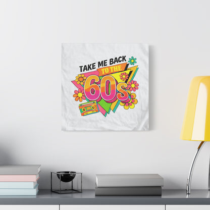Take Me Back to the 60s Canvas — Retro Pop Art Matte Stretched Wall Art