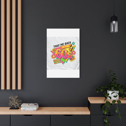 Take Me Back to the 60s Canvas — Retro Pop Art Matte Stretched Wall Art