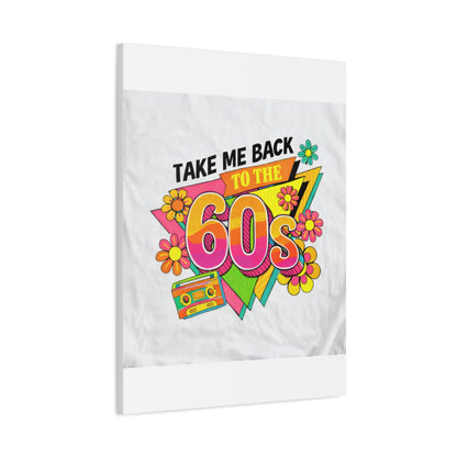 Take Me Back to the 60s Canvas — Retro Pop Art Matte Stretched Wall Art