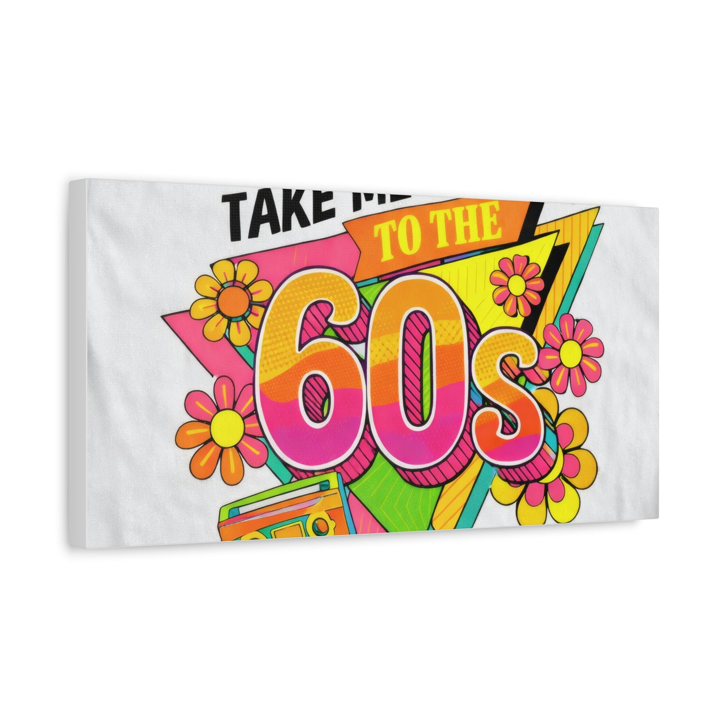 Take Me Back to the 60s Canvas — Retro Pop Art Matte Stretched Wall Art