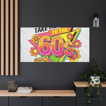 Take Me Back to the 60s Canvas — Retro Pop Art Matte Stretched Wall Art