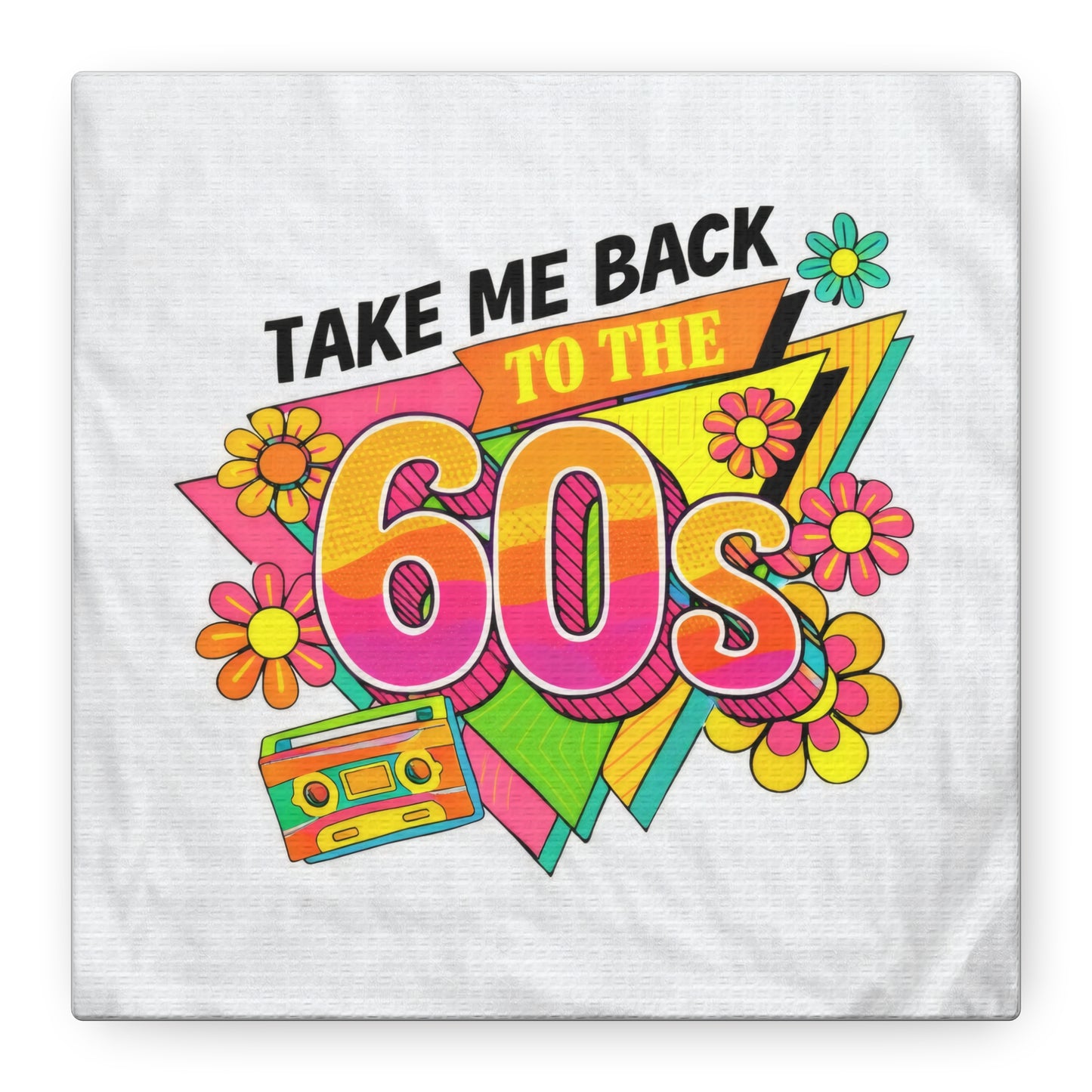 Take Me Back to the 60s Canvas — Retro Pop Art Matte Stretched Wall Art