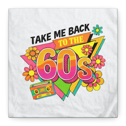 Take Me Back to the 60s Canvas — Retro Pop Art Matte Stretched Wall Art
