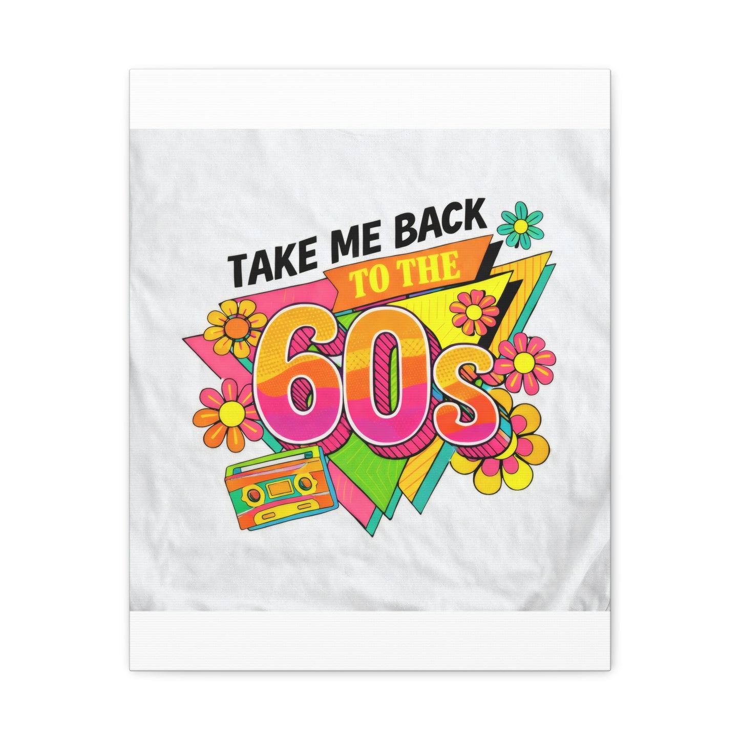 Take Me Back to the 60s Canvas — Retro Pop Art Matte Stretched Wall Art