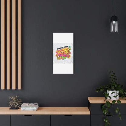 Take Me Back to the 60s Canvas — Retro Pop Art Matte Stretched Wall Art