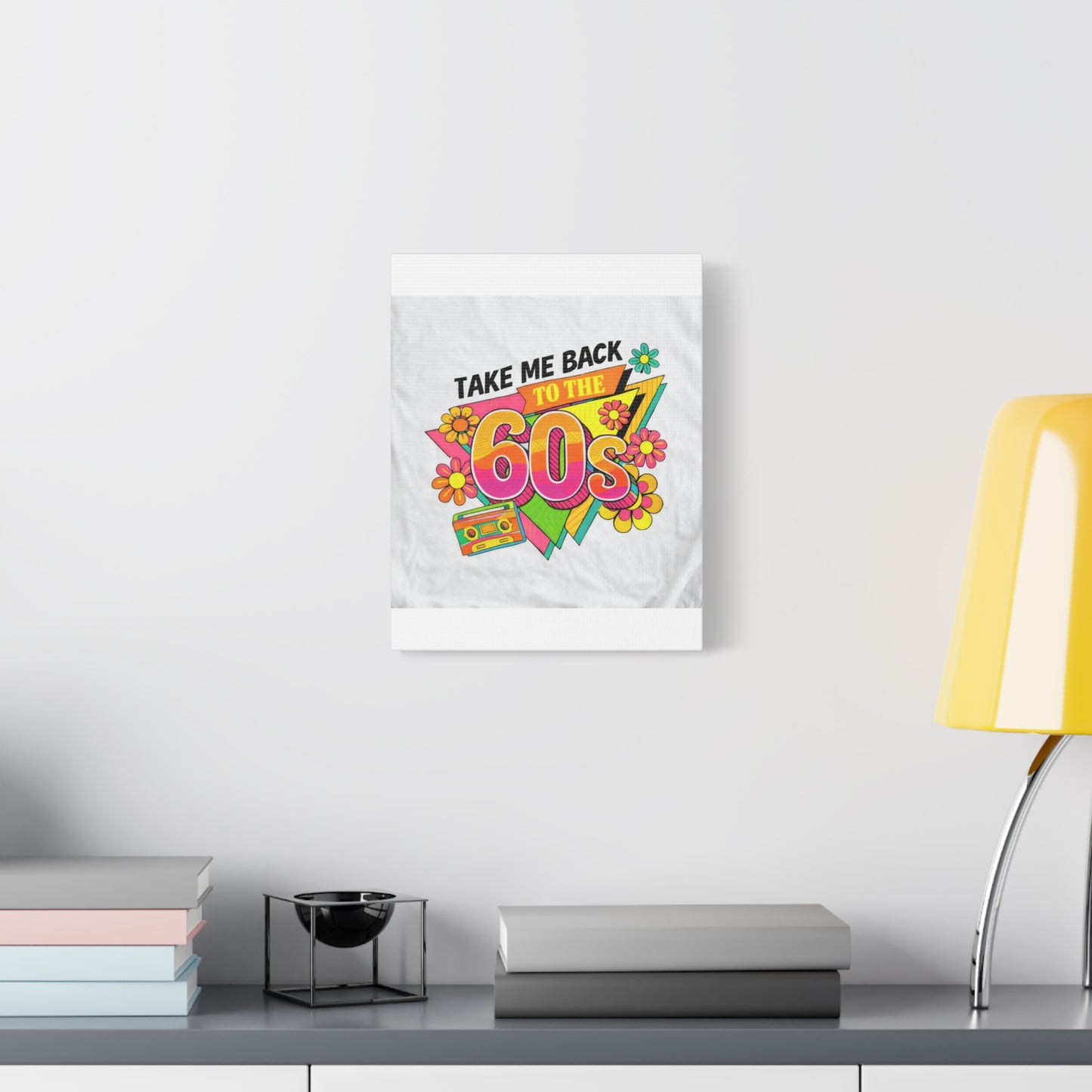 Take Me Back to the 60s Canvas — Retro Pop Art Matte Stretched Wall Art