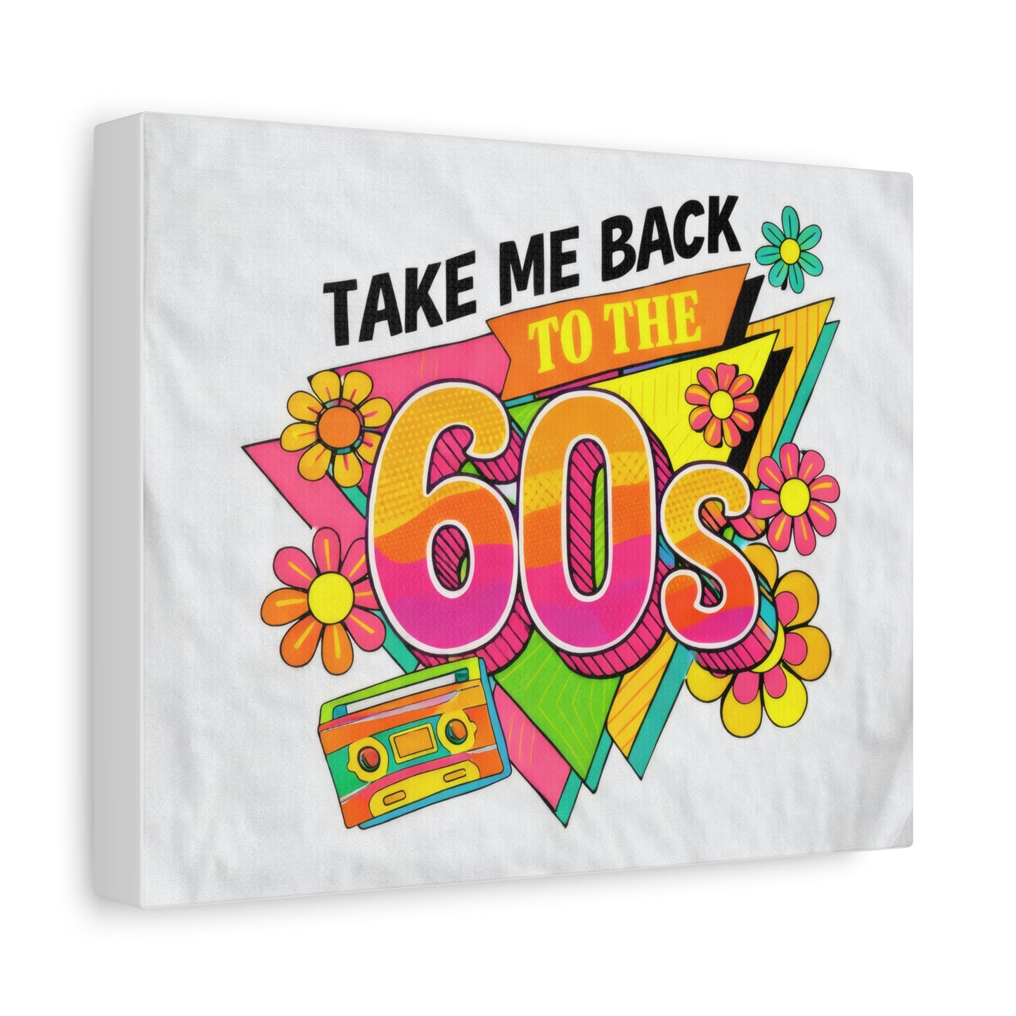 Take Me Back to the 60s Canvas — Retro Pop Art Matte Stretched Wall Art