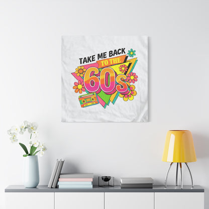 Take Me Back to the 60s Canvas — Retro Pop Art Matte Stretched Wall Art