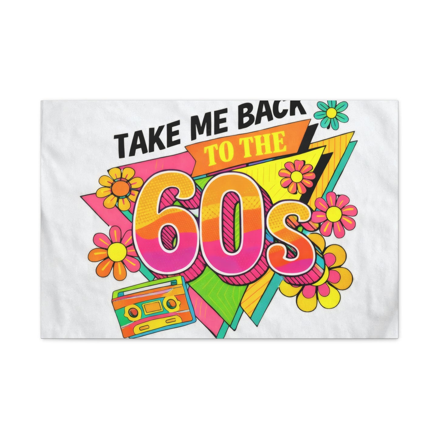 Take Me Back to the 60s Canvas — Retro Pop Art Matte Stretched Wall Art
