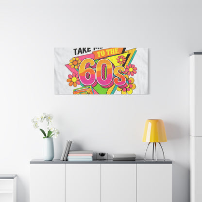 Take Me Back to the 60s Canvas — Retro Pop Art Matte Stretched Wall Art