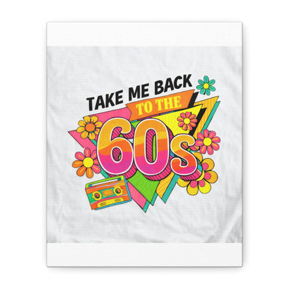 Take Me Back to the 60s Canvas — Retro Pop Art Matte Stretched Wall Art