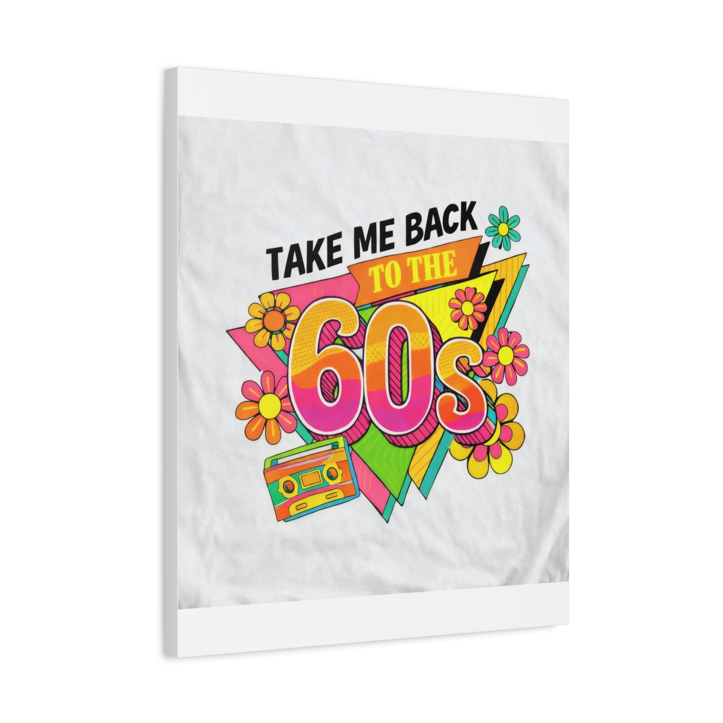 Take Me Back to the 60s Canvas — Retro Pop Art Matte Stretched Wall Art