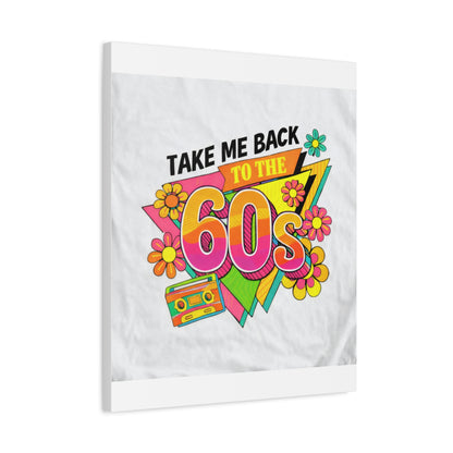 Take Me Back to the 60s Canvas — Retro Pop Art Matte Stretched Wall Art