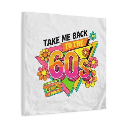 Take Me Back to the 60s Canvas — Retro Pop Art Matte Stretched Wall Art