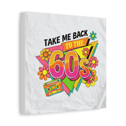 Take Me Back to the 60s Canvas — Retro Pop Art Matte Stretched Wall Art