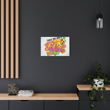 Take Me Back to the 60s Canvas — Retro Pop Art Matte Stretched Wall Art