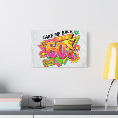Take Me Back to the 60s Canvas — Retro Pop Art Matte Stretched Wall Art