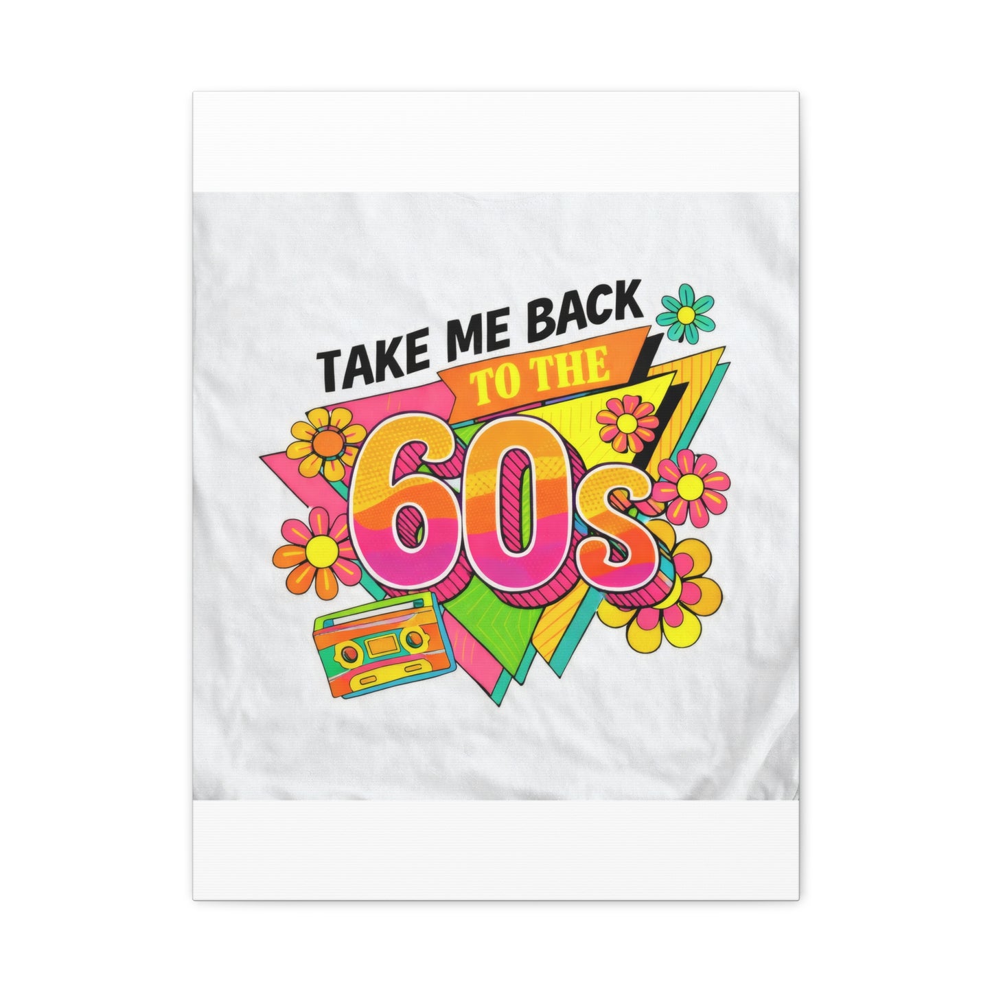 Take Me Back to the 60s Canvas — Retro Pop Art Matte Stretched Wall Art