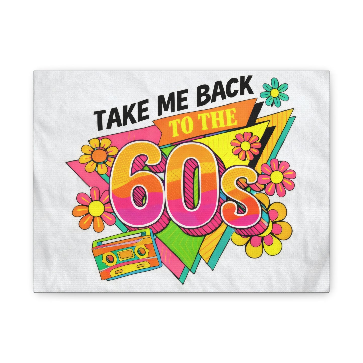 Take Me Back to the 60s Canvas — Retro Pop Art Matte Stretched Wall Art