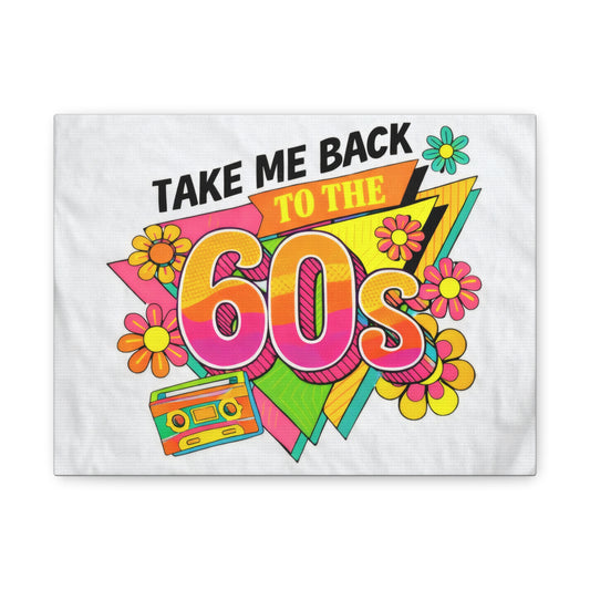 Take Me Back to the 60s Canvas — Retro Pop Art Matte Stretched Wall Art