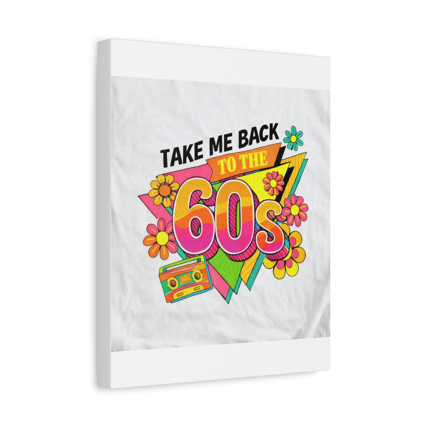 Take Me Back to the 60s Canvas — Retro Pop Art Matte Stretched Wall Art