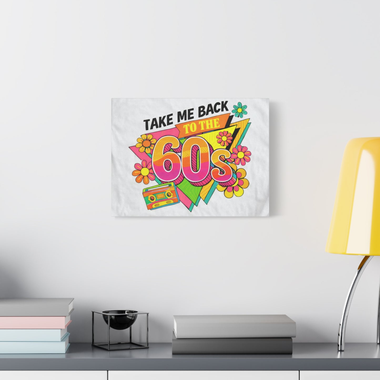 Take Me Back to the 60s Canvas — Retro Pop Art Matte Stretched Wall Art