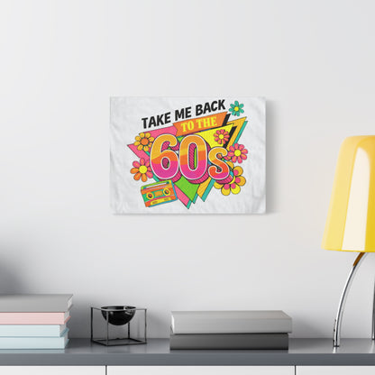 Take Me Back to the 60s Canvas — Retro Pop Art Matte Stretched Wall Art