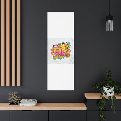Take Me Back to the 60s Canvas — Retro Pop Art Matte Stretched Wall Art
