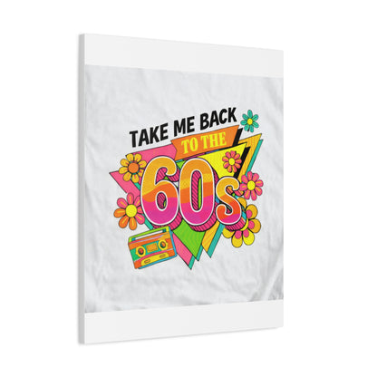 Take Me Back to the 60s Canvas — Retro Pop Art Matte Stretched Wall Art