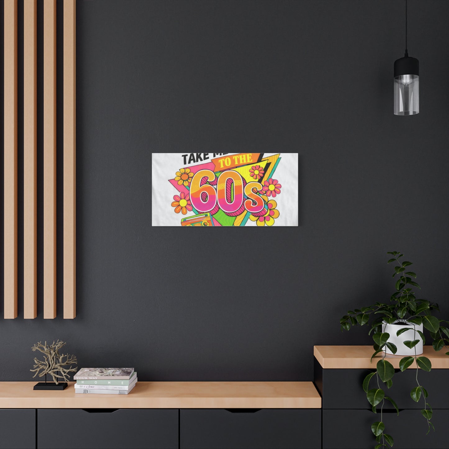 Take Me Back to the 60s Canvas — Retro Pop Art Matte Stretched Wall Art