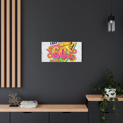 Take Me Back to the 60s Canvas — Retro Pop Art Matte Stretched Wall Art