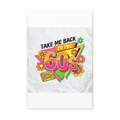 Take Me Back to the 60s Canvas — Retro Pop Art Matte Stretched Wall Art