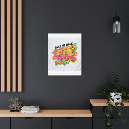 Take Me Back to the 60s Canvas — Retro Pop Art Matte Stretched Wall Art