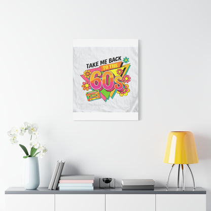 Take Me Back to the 60s Canvas — Retro Pop Art Matte Stretched Wall Art