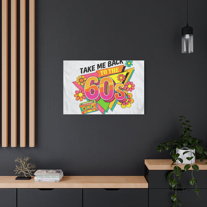 Take Me Back to the 60s Canvas — Retro Pop Art Matte Stretched Wall Art