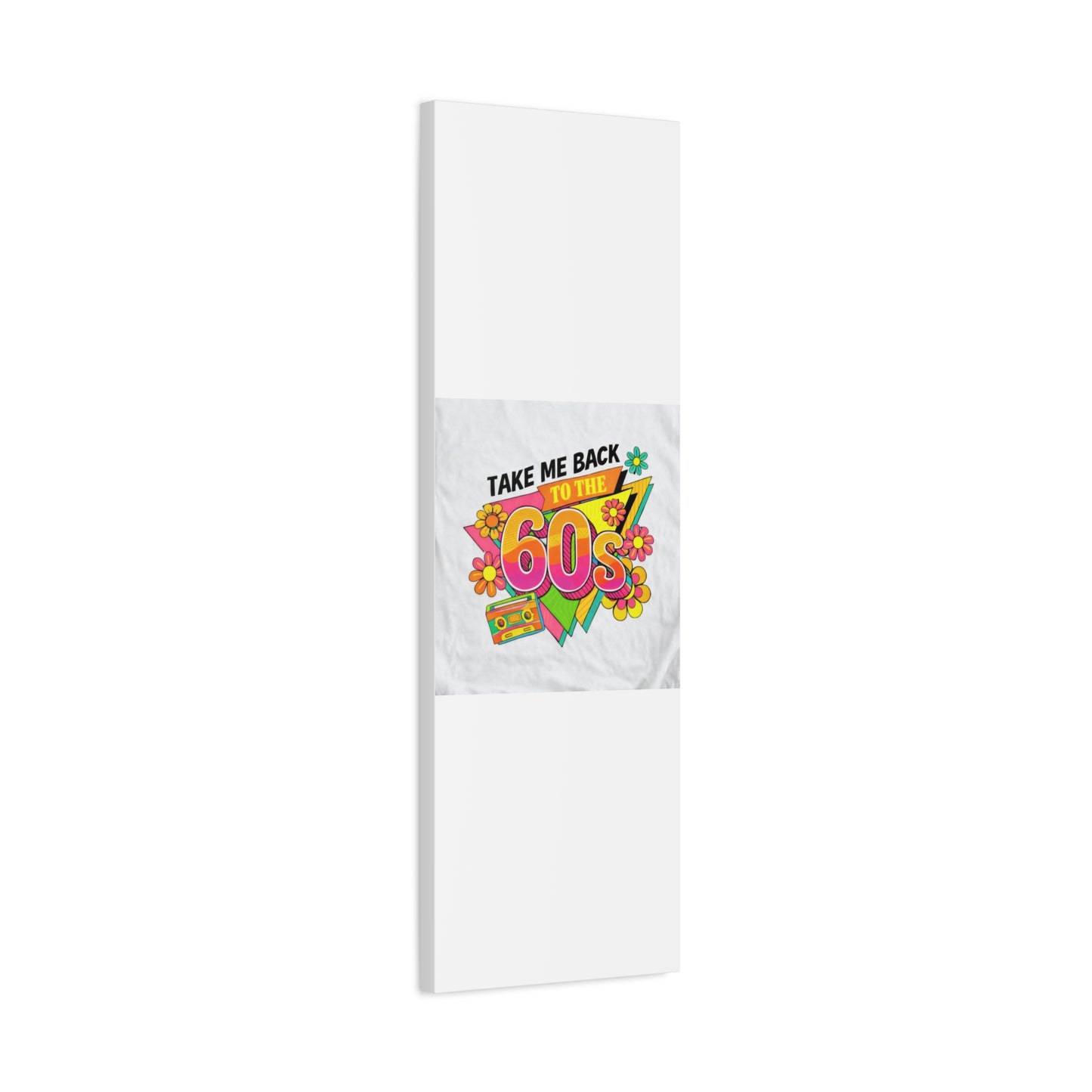 Take Me Back to the 60s Canvas — Retro Pop Art Matte Stretched Wall Art