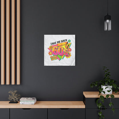Take Me Back to the 60s Canvas — Retro Pop Art Matte Stretched Wall Art