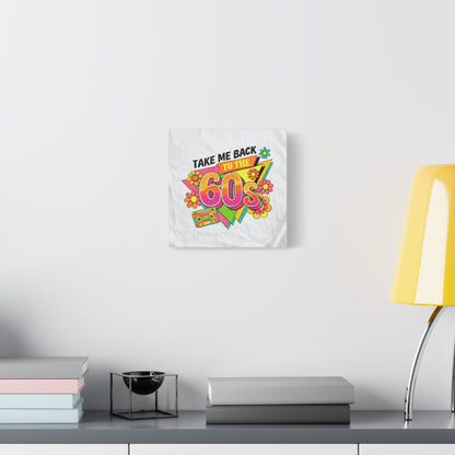 Take Me Back to the 60s Canvas — Retro Pop Art Matte Stretched Wall Art