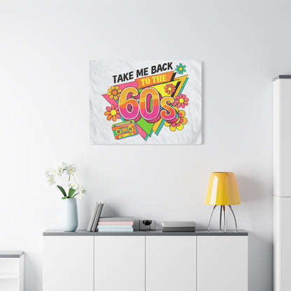 Take Me Back to the 60s Canvas — Retro Pop Art Matte Stretched Wall Art