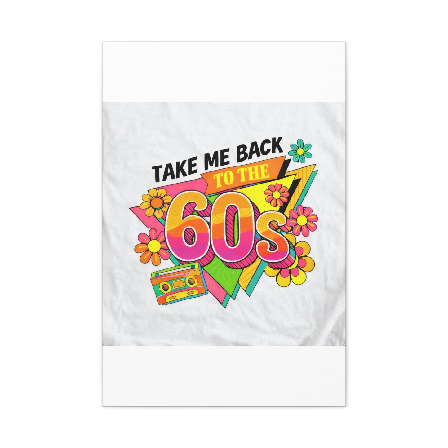 Take Me Back to the 60s Canvas — Retro Pop Art Matte Stretched Wall Art