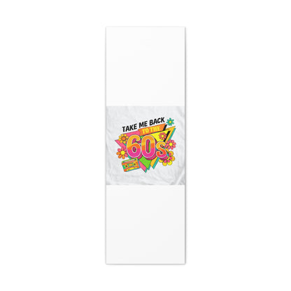 Take Me Back to the 60s Canvas — Retro Pop Art Matte Stretched Wall Art