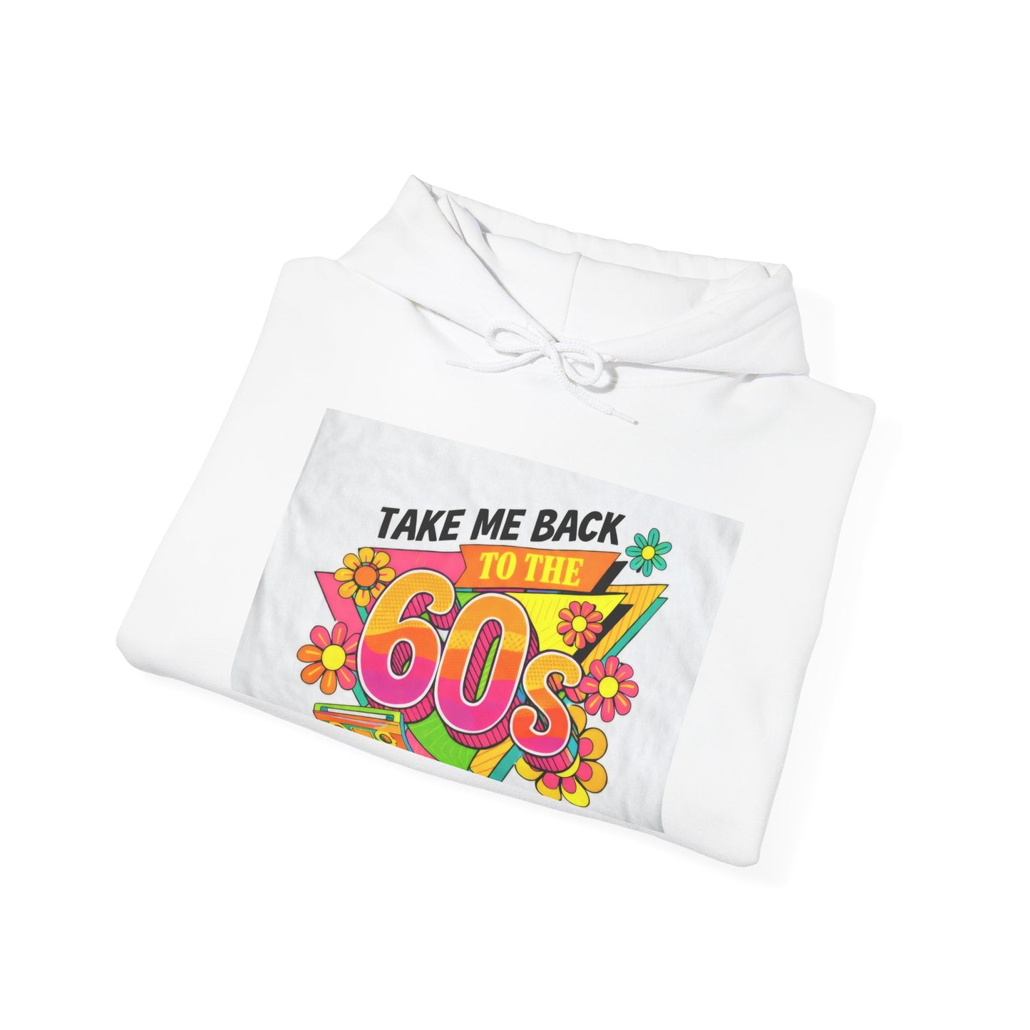 60s Retro Hoodie - "Take Me Back to the 60s" Vintage Flower Power Sweatshirt
