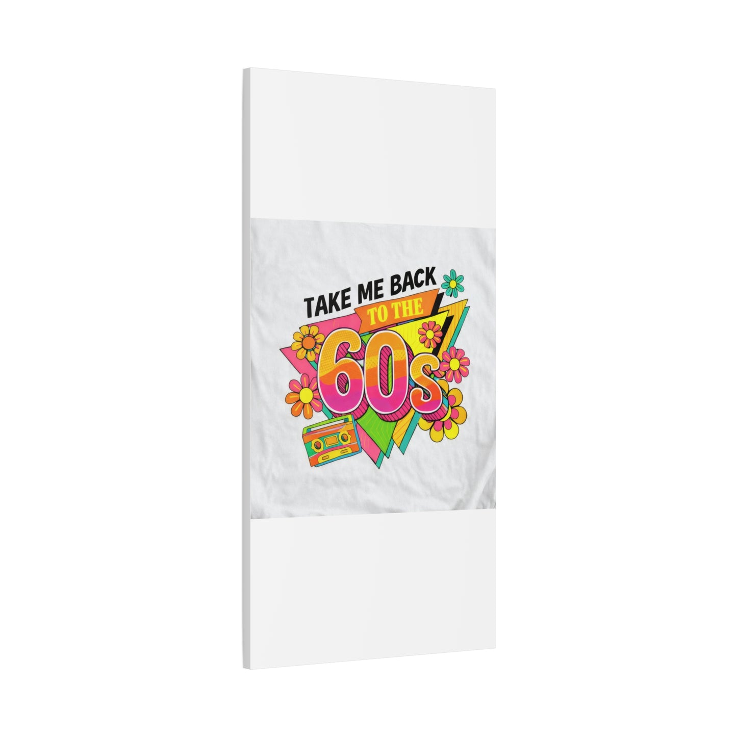 Take Me Back to the 60s Canvas — Retro Pop Art Matte Stretched Wall Art