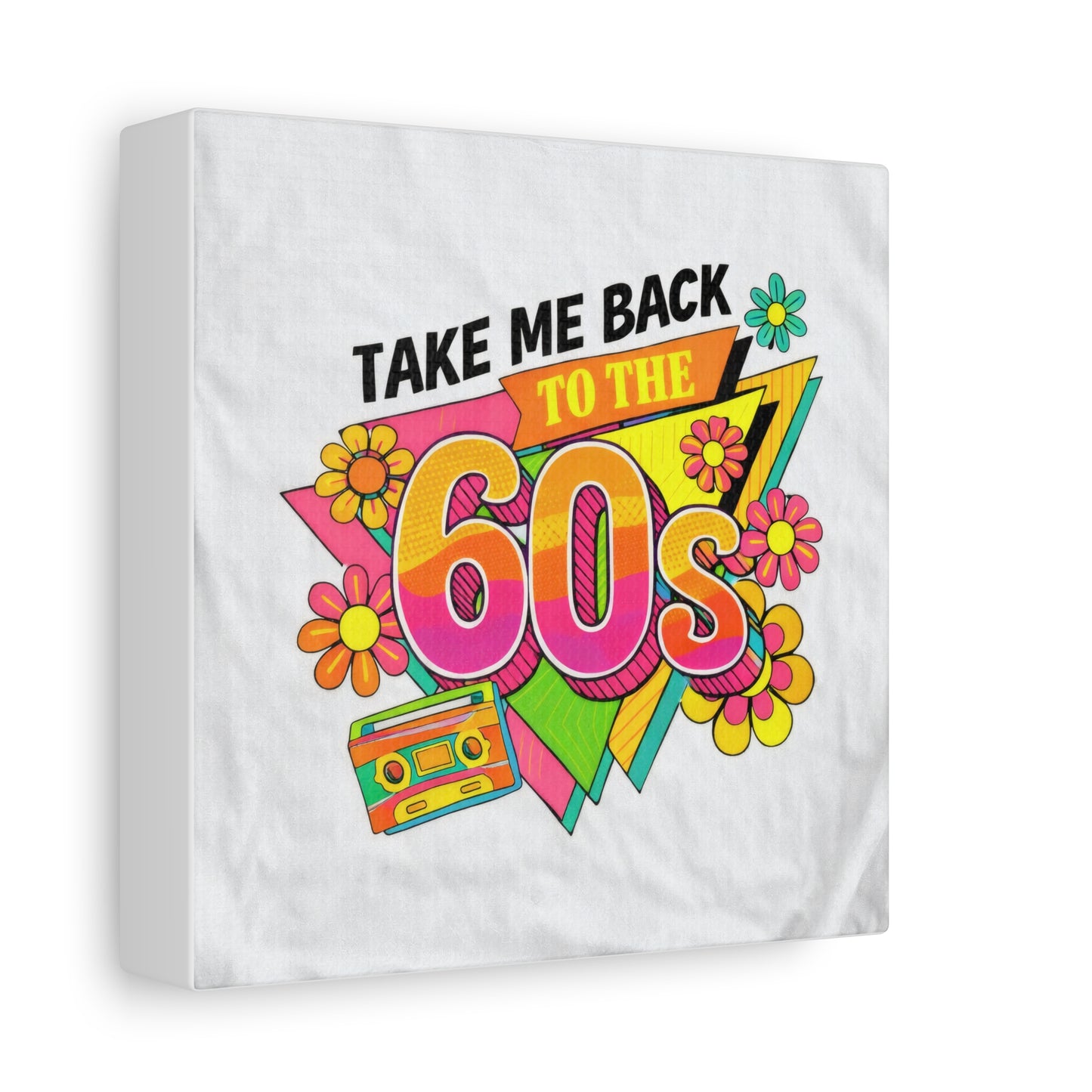 Take Me Back to the 60s Canvas — Retro Pop Art Matte Stretched Wall Art