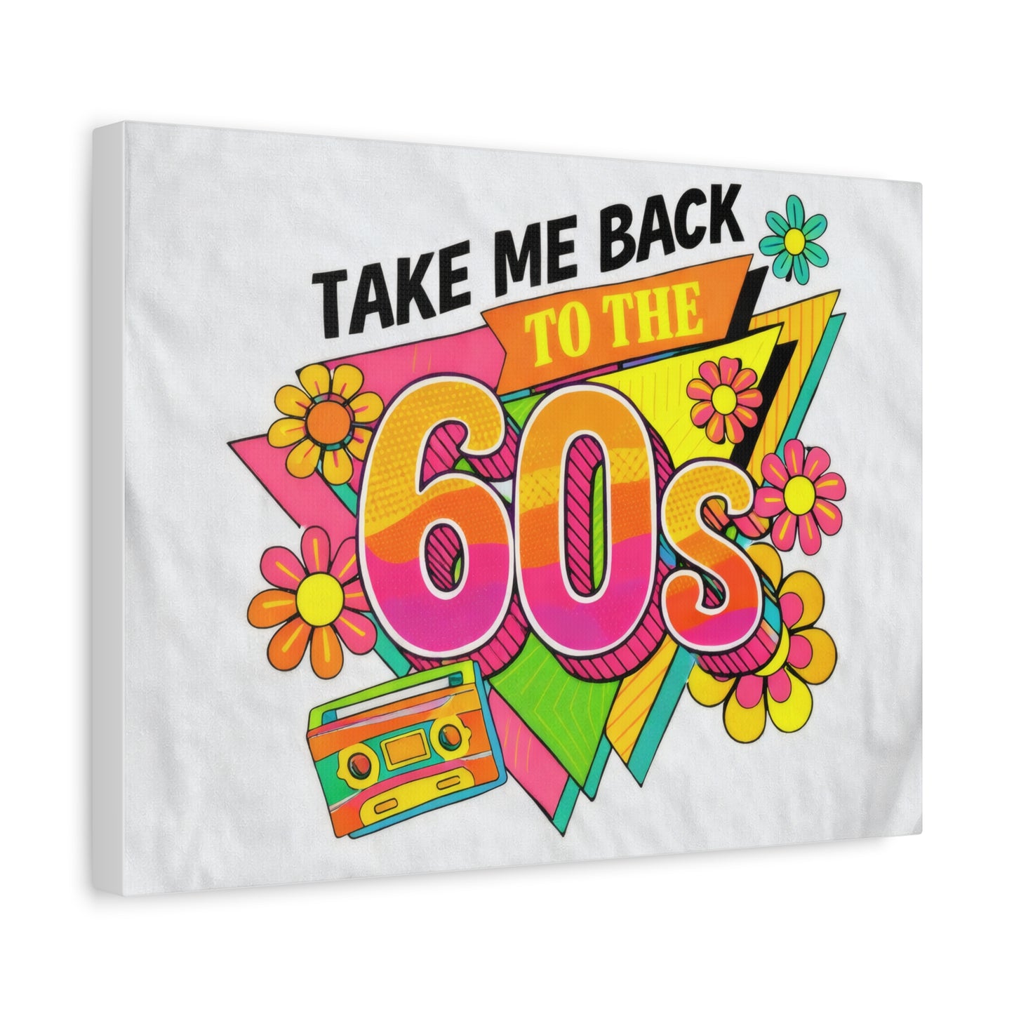 Take Me Back to the 60s Canvas — Retro Pop Art Matte Stretched Wall Art