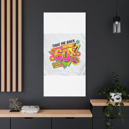 Take Me Back to the 60s Canvas — Retro Pop Art Matte Stretched Wall Art