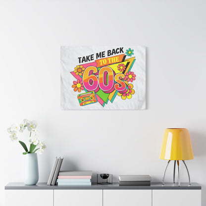 Take Me Back to the 60s Canvas — Retro Pop Art Matte Stretched Wall Art