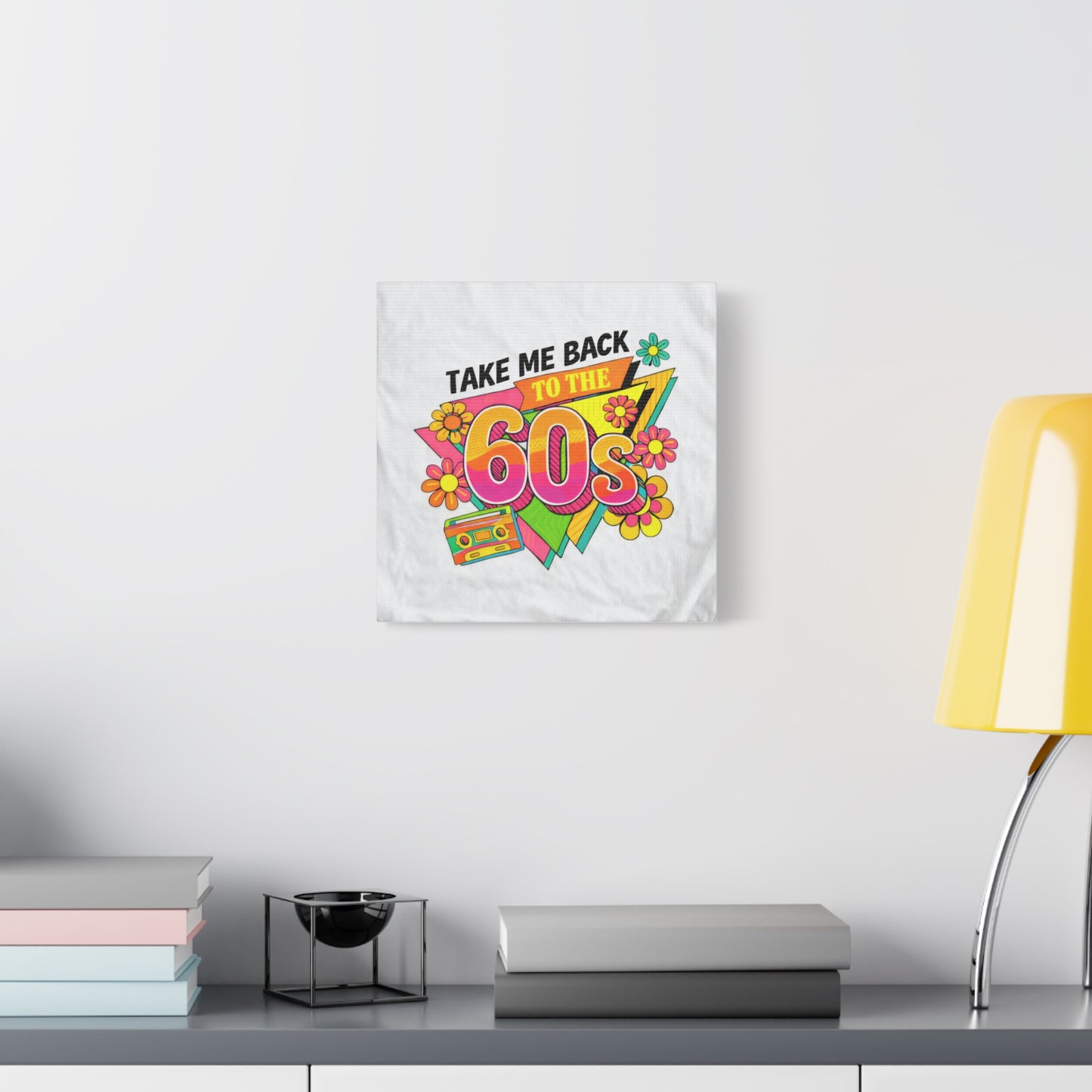 Take Me Back to the 60s Canvas — Retro Pop Art Matte Stretched Wall Art