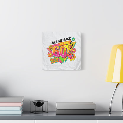 Take Me Back to the 60s Canvas — Retro Pop Art Matte Stretched Wall Art